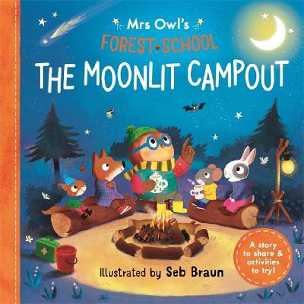 Mrs Owl's Forest School: The Moonlit Campout: A story to share & activities to try (Paperback) - Sebastien Braun